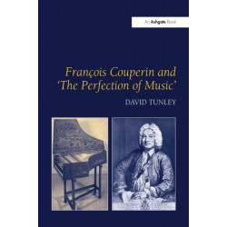 Francois Couperin and 'The Perfection of Music'