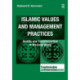 Islamic Values and Management Practices: Quality and Transformation in the Arab World