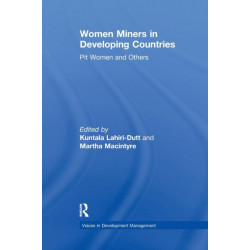 Women Miners in Developing Countries: Pit Women and Others