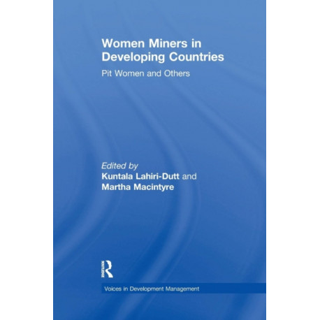 Women Miners in Developing Countries: Pit Women and Others