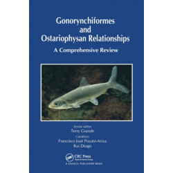 Gonorynchiformes and Ostariophysan Relationships: A Comprehensive Review (Series on: Teleostean Fish Biology)