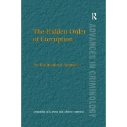 The Hidden Order of Corruption: An Institutional Approach