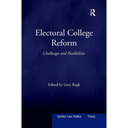 Electoral College Reform: Challenges and Possibilities