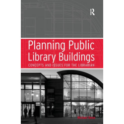Planning Public Library Buildings: Concepts and Issues for the Librarian