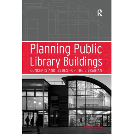 Planning Public Library Buildings: Concepts and Issues for the Librarian