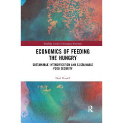 Economics of Feeding the Hungry: Sustainable Intensification and Sustainable Food Security