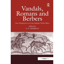 Vandals, Romans and Berbers: New Perspectives on Late Antique North Africa