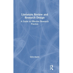 Literature Review and Research Design: A Guide to Effective Research Practice