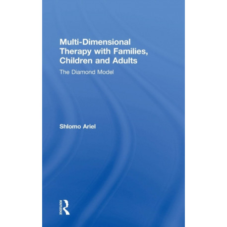 Multi-Dimensional Therapy with Families, Children and Adults: The Diamond Model