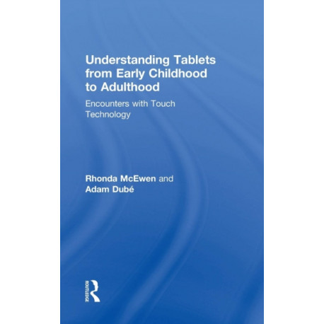 Understanding Tablets from Early Childhood to Adulthood: Encounters with Touch Technology