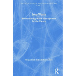 Zero-Waste: Reconsidering Waste Management for the Future