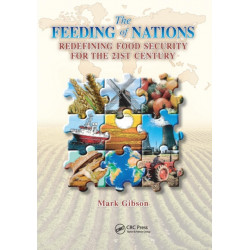 The Feeding of Nations: Redefining Food Security for the 21st Century