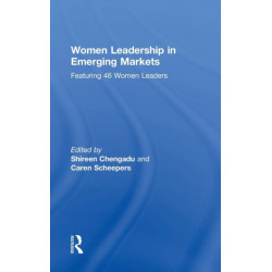 Women Leadership in Emerging Markets: Featuring 46 Women Leaders
