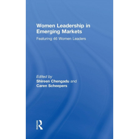 Women Leadership in Emerging Markets: Featuring 46 Women Leaders