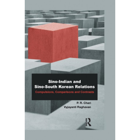 Sino-Indian and Sino-South Korean Relations: Comparisons and Contrasts
