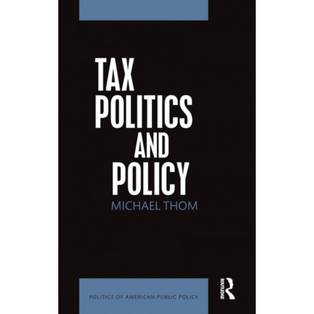 Tax Politics and Policy