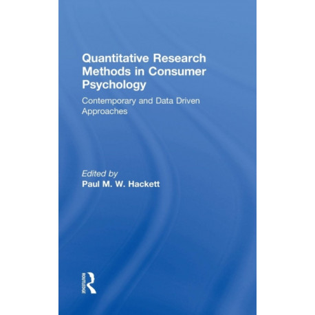 Quantitative Research Methods in Consumer Psychology: Contemporary and Data Driven Approaches