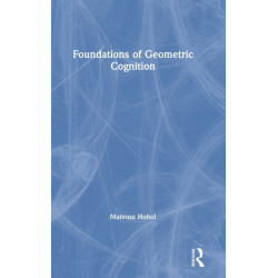 Foundations of Geometric Cognition