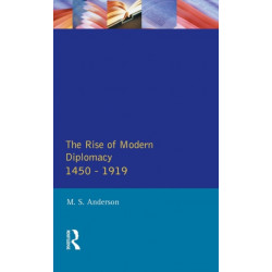 The Rise of Modern Diplomacy 1450 - 1919