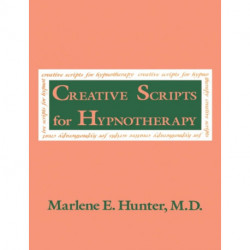 Creative Scripts For Hypnotherapy