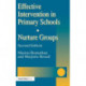Effective Intervention in Primary Schools: Nurture Groups