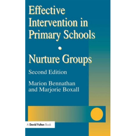 Effective Intervention in Primary Schools: Nurture Groups