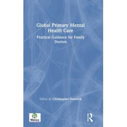 Global Primary Mental Health Care: Practical Guidance for Family Doctors