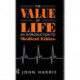 The Value of Life: An Introduction to Medical Ethics