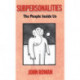 Subpersonalities: The People Inside Us