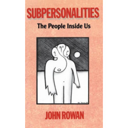 Subpersonalities: The People Inside Us