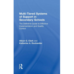 Multi-Tiered Systems of Support in Secondary Schools: The Definitive Guide to Effective Implementation and Quality Control