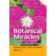 Botanical Miracles: Chemistry of Plants That Changed the World