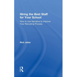 Hiring the Best Staff for Your School: How to Use Narrative to Improve Your Recruiting Process