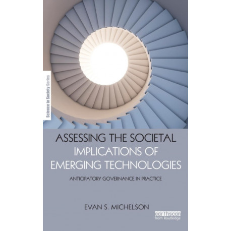 Assessing the Societal Implications of Emerging Technologies: Anticipatory governance in practice