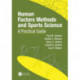 Human Factors Methods and Sports Science: A Practical Guide