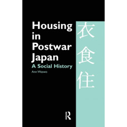 Housing in Postwar Japan - A Social History