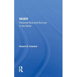 Niger: Personal Rule And Survival In The Sahel