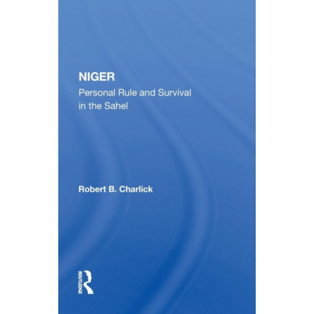 Niger: Personal Rule And Survival In The Sahel