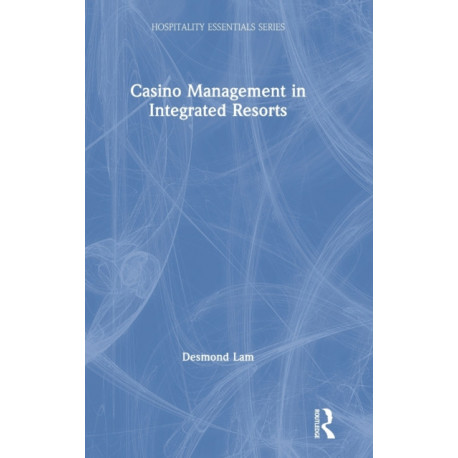Casino Management in Integrated Resorts