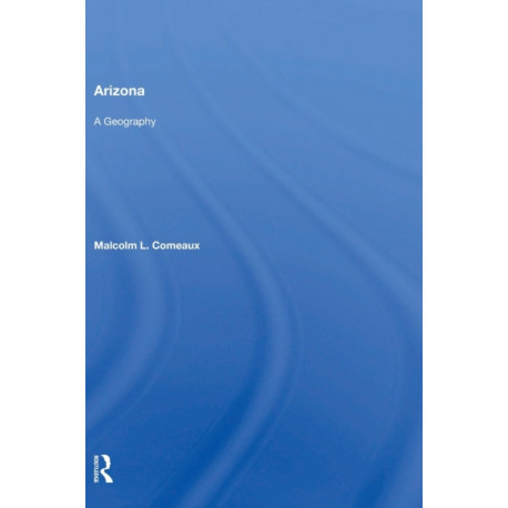 Arizona: A Geography