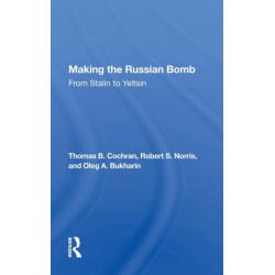 Making The Russian Bomb: From Stalin To Yeltsin