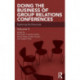 Doing the Business of Group Relations Conferences: Exploring the Discourse