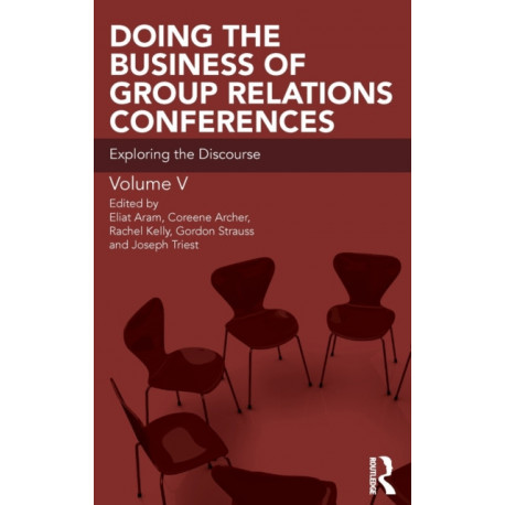 Doing the Business of Group Relations Conferences: Exploring the Discourse