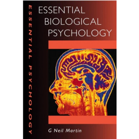 Essential Biological Psychology