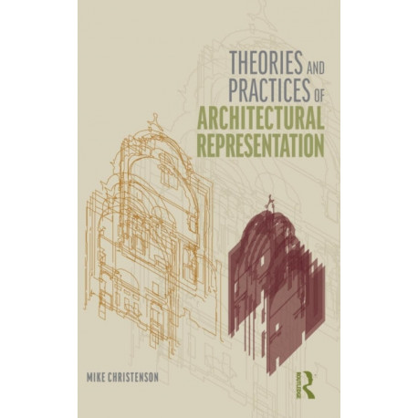 Theories and Practices of Architectural Representation