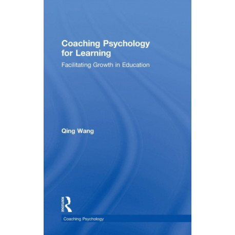 Coaching Psychology for Learning: Facilitating Growth in Education