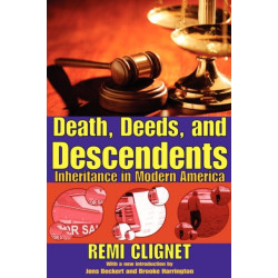 Death, Deeds, and Descendents: Inheritance in Modern America