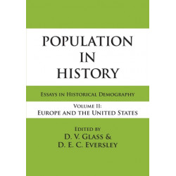 Population in History: Essays in Historical Demography, Volume II: Europe and United States