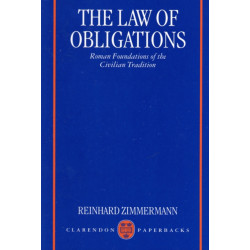 The Law of Obligations: Roman Foundations of the Civilian Tradition