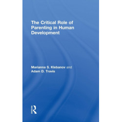 The Critical Role of Parenting in Human Development